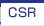 CSR