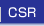 CSR