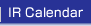 IR Calendar